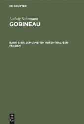 book Gobineau: Band 1 Bis zum zweiten Aufenthalte in Persien