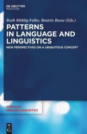 book Patterns in Language and Linguistics: New Perspectives on a Ubiquitous Concept