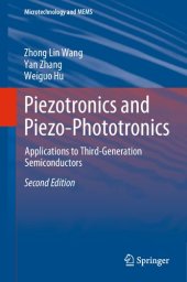 book Piezotronics and Piezo-Phototronics: Applications to Third-Generation Semiconductors (Microtechnology and MEMS)