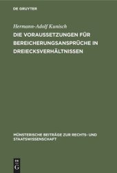 book Die Voraussetzungen für Bereicherungsansprüche in Dreiecksverhältnissen: “Rückgriffskondiktion” und “Kondiktion gegen Drittempfänger”