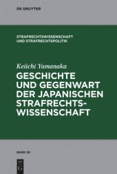 book Geschichte und Gegenwart der japanischen Strafrechtswissenschaft