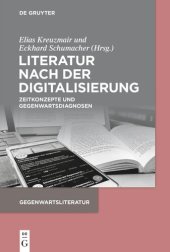 book Literatur nach der Digitalisierung: Zeitkonzepte und Gegenwartsdiagnosen