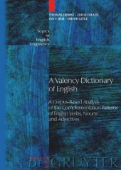 book A Valency Dictionary of English: A Corpus-Based Analysis of the Complementation Patterns of English Verbs, Nouns and Adjectives