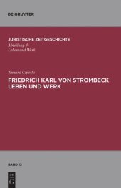 book Friedrich Karl von Strombeck Leben und Werk: Unter besonderer Berücksichtigung des Entwurfes eines Strafgesetzbuches für ein Norddeutsches Staatsgebiet