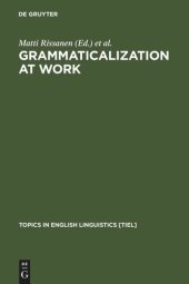 book Grammaticalization at Work: Studies of Long-term Developments in English