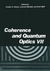 book Coherence and Quantum Optics VII: Proceedings of the Seventh Rochester Conference on Coherence and Quantum Optics, held at the University of Rochester, June 7–10, 1995