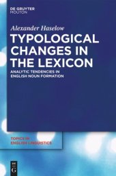 book Typological Changes in the Lexicon: Analytic Tendencies in English Noun Formation