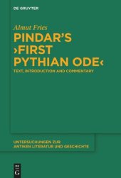 book Pindar’s ›First Pythian Ode‹: Text, Introduction and Commentary