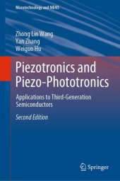 book Piezotronics and Piezo-Phototronics: Applications to Third-Generation Semiconductors (Microtechnology and MEMS)