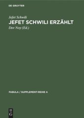 book Jefet Schwili erzählt: 169 jemenitische Volkserzählungen, aufgezeichnet in Israel 1957–1960