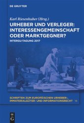 book Urheber und Verleger: Interessengemeinschaft oder Marktgegner?: INTERGU-Tagung 2017