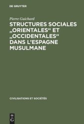 book Structures sociales "orientales" et "occidentales" dans l'Espagne musulmane