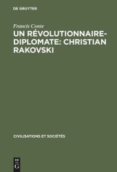 book Un révolutionnaire-diplomate: Christian Rakovski: L'Union soviétique et l'Europe (1922-1941)