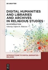 book Digital Humanities and Libraries and Archives in Religious Studies: An Introduction