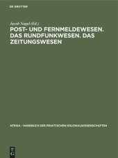 book Post- und Fernmeldewesen. Das Rundfunkwesen. Das Zeitungswesen