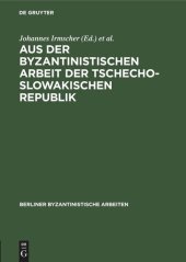 book Aus der Byzantinistischen Arbeit der Tschechoslowakischen Republik