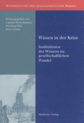 book Wissen in der Krise: Institutionen des Wissens im gesellschaftlichen Wandel