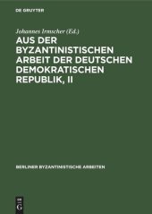 book Aus der Byzantinistischen Arbeit der Deutschen Demokratischen Republik, II