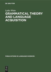 book Grammatical Theory and Language Acquisition