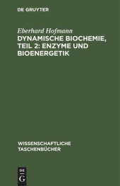 book Dynamische Biochemie, Teil 2: Enzyme und Bioenergetik