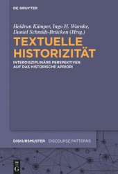 book Textuelle Historizität: Interdisziplinäre Perspektiven auf das historische Apriori