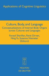 book Culture, Body, and Language: Conceptualizations of Internal Body Organs across Cultures and Languages