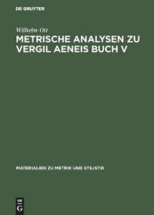 book Metrische Analysen zu Vergil Aeneis Buch V