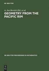 book Geometry from the Pacific Rim: Proceedings of the Pacific Rim Geometry Conference held at National University of Singapore, Republic of Singapore, December 12-17, 1994