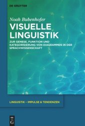 book Visuelle Linguistik: Zur Genese, Funktion und Kategorisierung von Diagrammen in der Sprachwissenschaft