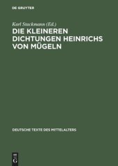 book Die kleineren Dichtungen Heinrichs von Mügeln: Zweite Abteilung