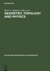 book Geometry, Topology and Physics: Proceedings of the First Brazil-USA Workshop held in Campinas, Brazil, June 30-July 7, 1996