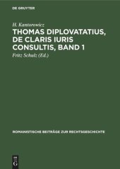 book Thomas Diplovatatius, De claris iuris consultis, Band 1: Lebensgeschichtliche Einleitung