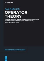 book Operator Theory: Proceedings of the International Conference on Operator Theory, Hammamet, Tunisia, April 30 - May 3, 2018