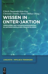 book Wissen in (Inter-)Aktion: Verfahren der Wissensgenerierung in unterschiedlichen Praxisfeldern