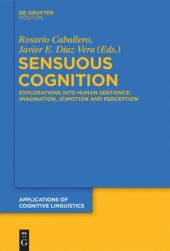 book Sensuous Cognition: Explorations into Human Sentience: Imagination, (E)motion and Perception