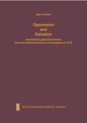 book Oppression and Salvation: Annotated Legal Documents from the Ottoman Book of Complaints of 1675