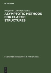 book Asymptotic Methods for Elastic Structures: Proceedings of the International Conference, Lisbon, Portugal, October 4-8, 1993