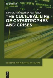 book The Cultural Life of Catastrophes and Crises