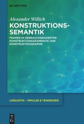 book Konstruktionssemantik: Frames in gebrauchsbasierter Konstruktionsgrammatik und Konstruktikographie