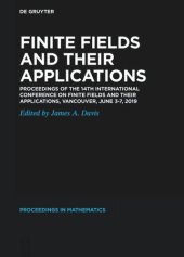 book Finite Fields and their Applications: Proceedings of the 14th International Conference on Finite Fields and their Applications, Vancouver, June 3-7, 2019