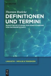 book Definitionen und Termini: Quantitative Studien zur Konstituierung von Fachwortschatz