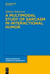 book A Multimodal Study of Sarcasm in Interactional Humor