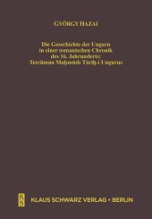 book Die Geschichte der Ungarn in einer osmanischen Chronik des 16. Jahrhunderts: Tercüman Mahmuds Tarih-i Ungurus