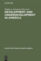 book Development and Underdevelopment in America: Contrasts of Economic Growth in North and Latin America in Historical Perspective