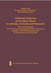 book Unknown Treasures of the Altaic World in Libraries, Archives and Museums: 53rd Annual Meeting of the Permanent International Altaistic Conference, St. Petersburg, July 25-30, 2010