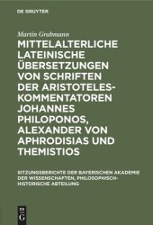 book Mittelalterliche lateinische Übersetzungen von Schriften der Aristoteles-Kommentatoren Johannes Philoponos, Alexander von Aphrodisias und Themistios