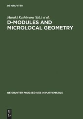 book D-Modules and Microlocal Geometry: Proceedings of the International Conference on D-Modules and Microlocal Geometry held at the University of Lisbon (Portugal), October 29-November 2, 1990