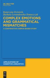 book Complex Emotions and Grammatical Mismatches: A Contrastive Corpus-Based Study