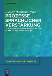 book Prozesse sprachlicher Verstärkung: Typen formaler Resegmentierung und semantischer Remotivierung