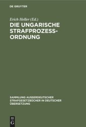 book Die Ungarische Strafprozeßordnung: III. Gesetz vom Jahre 1951 durch Gesetz V vom Jahre 1954 modifizierter Text